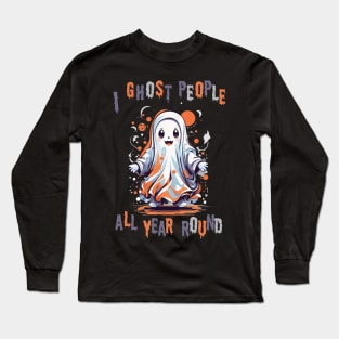 I ghost people all year round halloween tshirt Long Sleeve T-Shirt